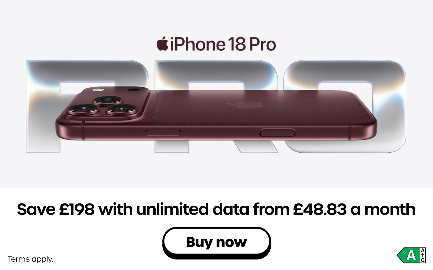 Save £198 on the iPhone 18 Pro with unlimited data from £48.83 a month. Click here to see the iPhone 18 Pro.